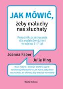 Historia Polski - Jak mówić żeby maluchy nas słuchały Joanna Faber - miniaturka - grafika 1