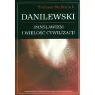 Filozofia i socjologia - Danilewski. Panslawizm i wielość cywilizacji - miniaturka - grafika 1