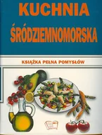 Książki kucharskie - Kuchnia śródziemnomorska - miniaturka - grafika 1