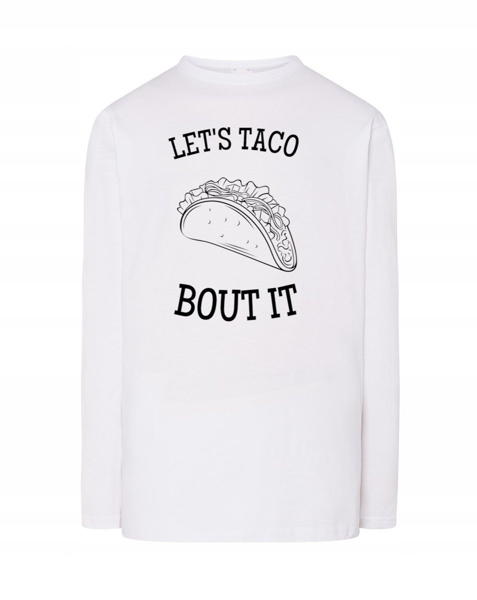 Longsleeve zabawny nadruk TACO BOUT IT r.XXL