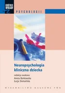 Pedagogika i dydaktyka - Neuropsychologia kliniczna dziecka - miniaturka - grafika 1