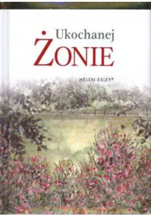 Ukochanej żonie - Aforyzmy i sentencje - miniaturka - grafika 2