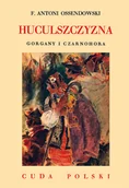Historia świata - Huculszczyzna Gorgany I Czarnohora Antoni Ferdynand Ossendowski - miniaturka - grafika 1