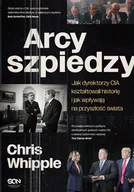 Felietony i reportaże - Arcyszpiedzy. Jak dyrektorzy CIA kształtowali historię i jak wpływają na przyszłość świata - miniaturka - grafika 1