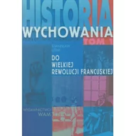 Historia Polski - WAM Historia wychowania Tom 1 Do Wielkiej Rewolucji Francuskiej - Stanisław Litak - miniaturka - grafika 1