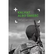 Felietony i reportaże - Wydawnictwo Św. Wojciecha Kalifat albo śmierć - Marhjon van Dalen - miniaturka - grafika 1