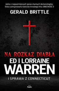 Na rozkaz diabła. Ed i Lorraine Warren i sprawa z Connecticut - E-booki - literatura faktu - miniaturka - grafika 1