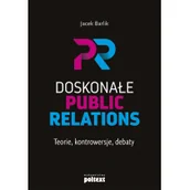 Ekonomia - Doskonałe Public Relations Teorie Kontrowersje Debaty Jacek Barlik - miniaturka - grafika 1