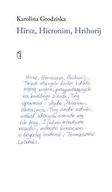 Biografie i autobiografie - Hirsz, Hieronim, Hrihorij - Karolina Grodziska - książka - miniaturka - grafika 1