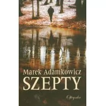 Szepty - Marek Adamkowicz - Powieści - miniaturka - grafika 1