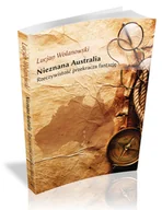 Felietony i reportaże - Nieznana Australia Lucjan Wolanowski - miniaturka - grafika 1