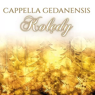 Cappella Gedanensis Kolędy CD Cappella Gedanensis - Świąteczna, kolędy - miniaturka - grafika 1