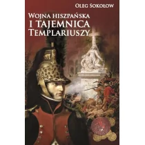 Napoleon V Wojna hiszpańska i tajemnica Templariuszy - Oleg Sokołow