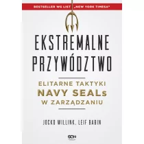 Ekstremalne przywództwo. Elitarne taktyki Navy SEALs w zarządzaniu - Zarządzanie - miniaturka - grafika 1