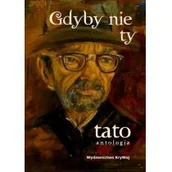 Poezja - KRYWAJ Gdyby nie ty tato. Tom I praca zbiorowa - miniaturka - grafika 1