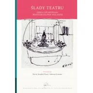 Nauka - Ślady Teatru Księga Ofiarowana Joannie Walaszek Praca zbiorowa - miniaturka - grafika 1