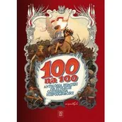 Książki o kulturze i sztuce - 100 na 100 Chmielewski Henryk Jerzy Szyszko Marek Polch Bogusław Kasprzak Zbigniew - miniaturka - grafika 1