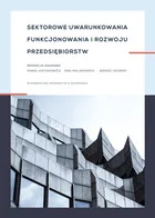 Sektorowe uwarunkowania funkcjonowania i rozwoju przedsiębiorstw - Ekonomia - miniaturka - grafika 2