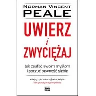 Poradniki hobbystyczne - Uwierz I Zwyciężaj Jak Zaufać Swoim Myślom I Poczuć Pewność Siebie Norman Vincent Peale - miniaturka - grafika 1