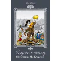 Życie i czasy Sknerusa McKwacza Don Rosa