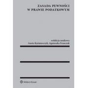 Finanse, księgowość, bankowość - Kaźmierczyk Aneta, Franczak Agnieszka Zasada pewności w prawie podatkowym - miniaturka - grafika 1