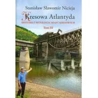 Historia Polski - Nicieja Stanisław Sławomir Kresowa Atlantyda Tom 3 - miniaturka - grafika 1