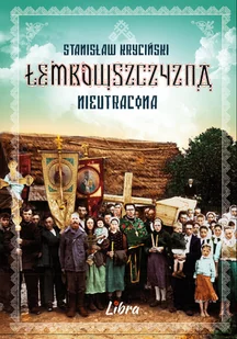 LIBRA Łemkowszczyzna nieutracona w.2021 - Stanisław Kryciński - Powieści i opowiadania - miniaturka - grafika 1