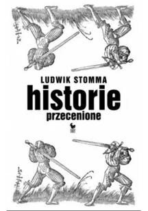 Historie przecenione - Felietony i reportaże - miniaturka - grafika 2