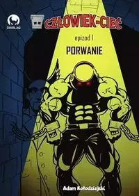 Człowiek-Cieć 1 Porwanie - Adam Kołodziejski - Komiksy dla młodzieży - miniaturka - grafika 1