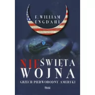 Historia Polski - Nieświęta wojna - Engdahl F. William - miniaturka - grafika 1