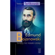 Religia i religioznawstwo - PAX Edmund Bojanowski - święty na nasze czasy - Tomasz Terlikowski - miniaturka - grafika 1