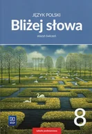 Podręczniki dla szkół podstawowych - Horwath Ewa J.Polski SP 8 Bliżej słowa ćw. WSiP - miniaturka - grafika 1