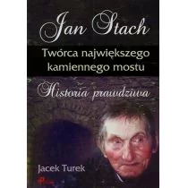 Jan Stach Twórca największego kamiennego mostu - Jacek Turek