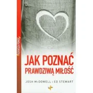 Psychologia - McDowell Josh, Stewart Ed Pierwsza pomoc jak poznać prawdziw$1540 miło$1541ć - miniaturka - grafika 1