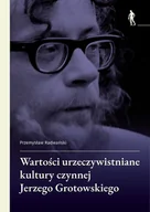 Książki o kulturze i sztuce - Wartości urzeczywistniane w kulturze czynnej... - Przemysław Radwański - miniaturka - grafika 1