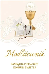 Modlitewnik Pamiątka Pierwszej Komunii Świętej Praca zbiorowa - Religia i religioznawstwo - miniaturka - grafika 2