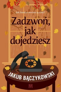 Zadzwoń, jak dojedziesz - E-booki - literatura obca - miniaturka - grafika 1