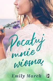 Pocałuj mnie wiosną Emily March - Romanse - miniaturka - grafika 1