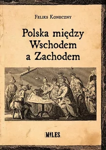 Polska między Wschodem a Zachodem - Historia świata - miniaturka - grafika 1