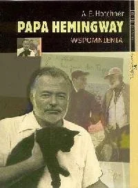 Papa Hemingway. Wspomnienia - Biografie i autobiografie - miniaturka - grafika 1