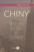Felietony i reportaże - Gabriel Grésillon Chiny. Wielki skok w mgłę - miniaturka - grafika 1