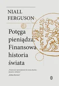 Pozostałe książki - POTĘGA PIENIĄDZA. FINANSOWA HISTORIA ŚWIATA w.2022 - miniaturka - grafika 1