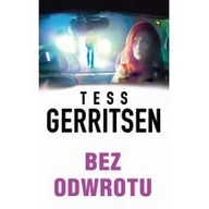 Powieści sensacyjne - Mira Tess Gerritsen Bez odwrotu - miniaturka - grafika 1