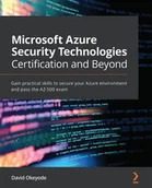 E-booki obcojęzyczne - Microsoft Azure Security Technologies Certification and Beyond - miniaturka - grafika 1