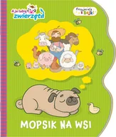 Literatura popularno naukowa dla młodzieży - Mopsik na wsi - miniaturka - grafika 1