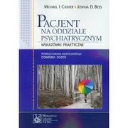 Psychologia - Wydawnictwo Lekarskie PZWL Pacjent na oddziale psychiatrycznym - Casher Michael I., Bess Joshua D. - miniaturka - grafika 1