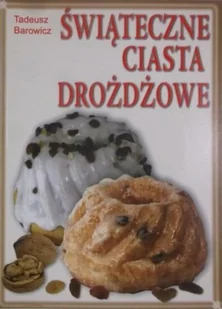 Świateczne ciasta drożdżowe - Ciasta, desery, wypieki - miniaturka - grafika 1