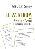Poezja - KRYWAJ SILVA RERUM czyli Sylwia z Tweru i inne poezje niepoważne GREELEY RALF I. G. V. - miniaturka - grafika 1