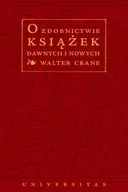 Książki o kulturze i sztuce - O zdobnictwie książek dawnych i nowych - miniaturka - grafika 1