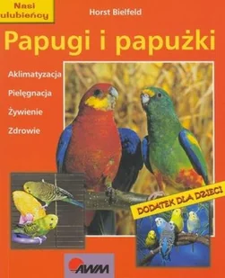 Papugi i papużki - Poradniki hobbystyczne - miniaturka - grafika 1